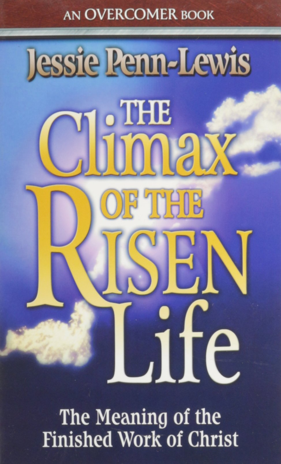 Climax of the Risen Life PennLewis, Jessie 9780875089416