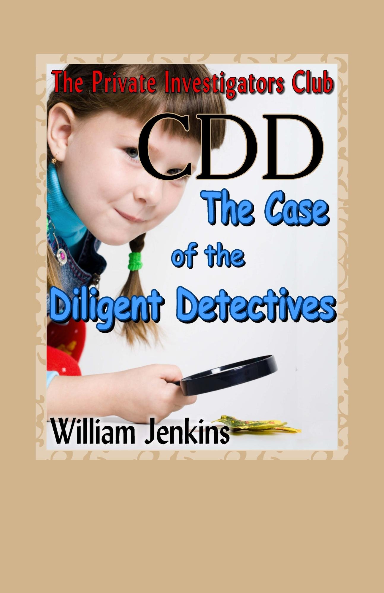 The Case of the Diligent Detectives (The Private Investigators Club Book 4)
