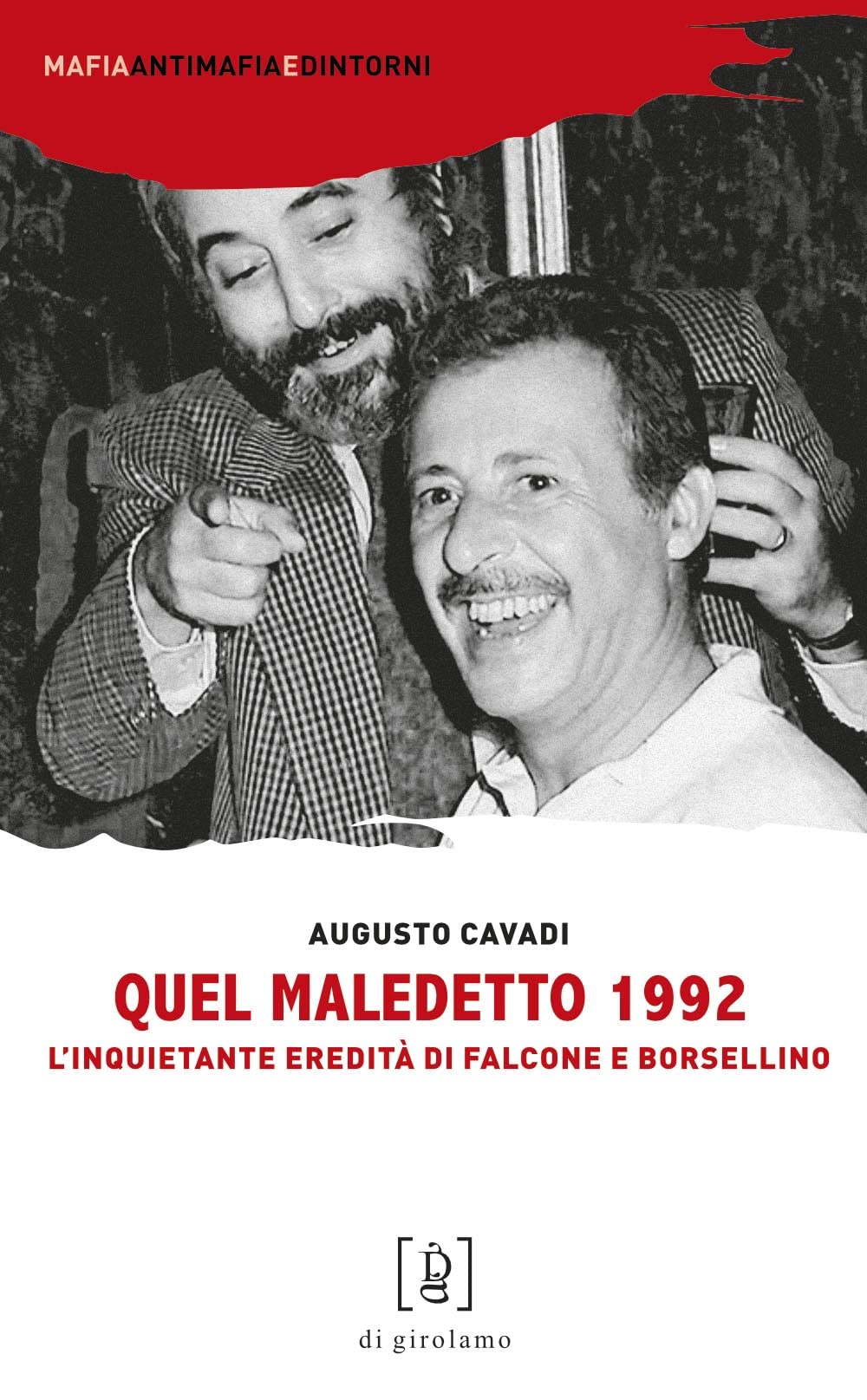 Quel Maledetto 1992. L'inquietante Eredità Di Falcone E Borsellino - 4