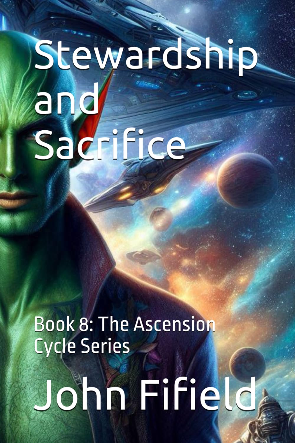 Stewardship and Sacrifice: Book 8: The Ascension Cycle Series