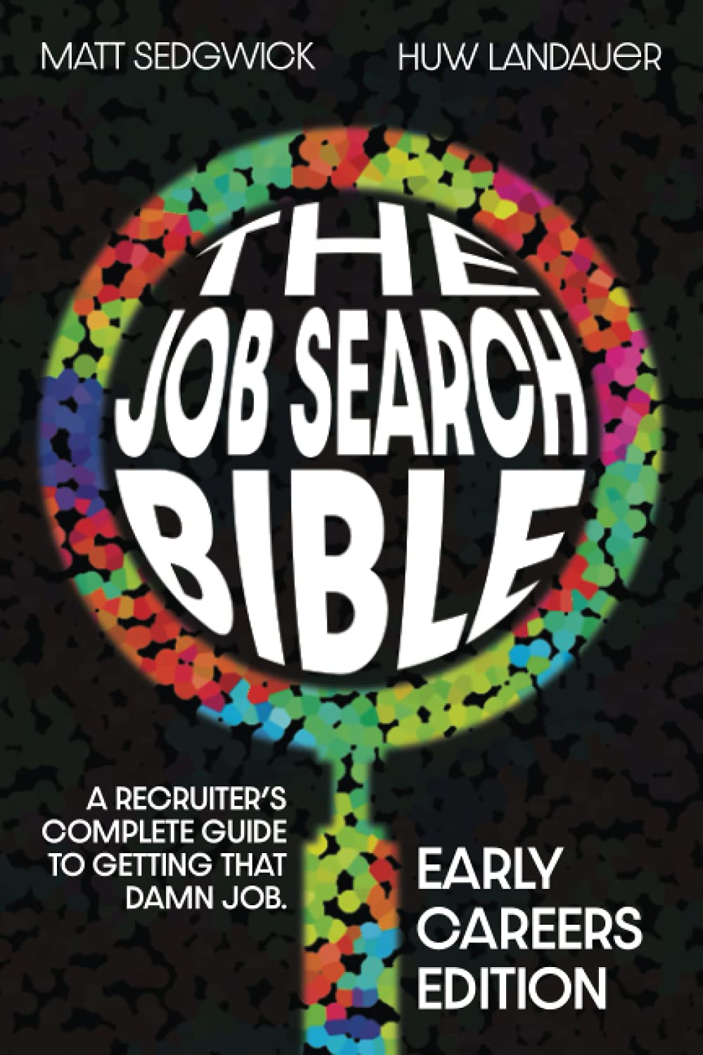 The Job Search Bible: Early Careers Edition