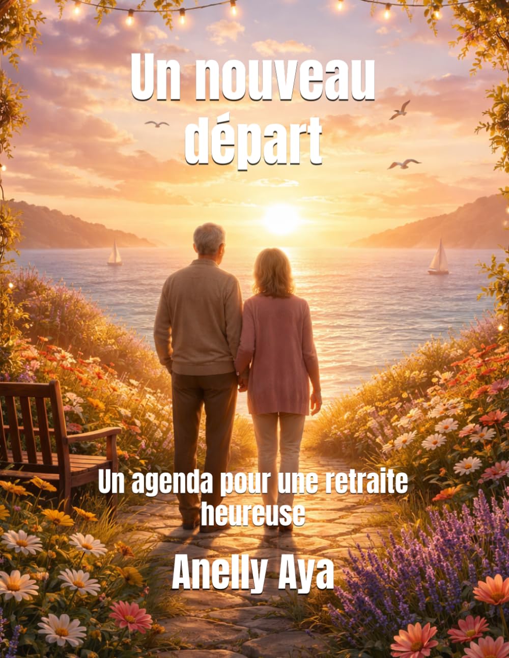 Un nouveau départ: Un agenda pour une retraite heureuse
