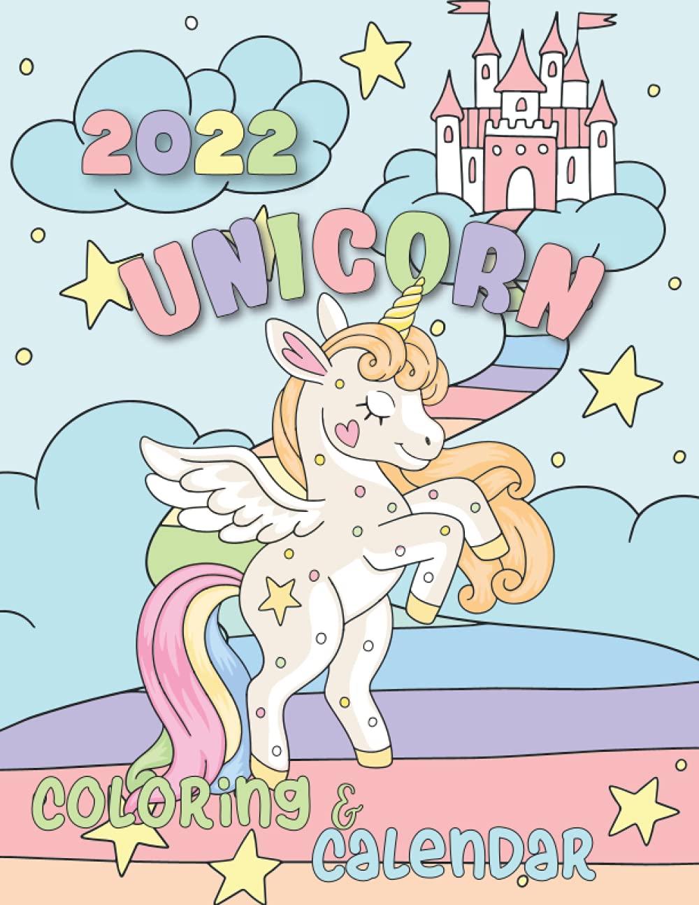 Unicorn Coloring Calendar 2022: 12 Month page start January 2021-December 2021, Coloring page side per month, For kids, boys girls and Friends