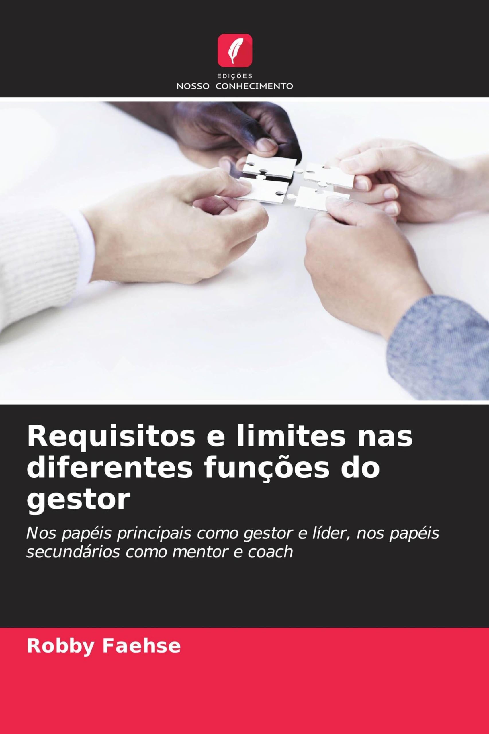 Requisitos e limites nas diferentes funções do gestor: Nos papéis principais como gestor e líder, nos papéis secundários como mentor e coach