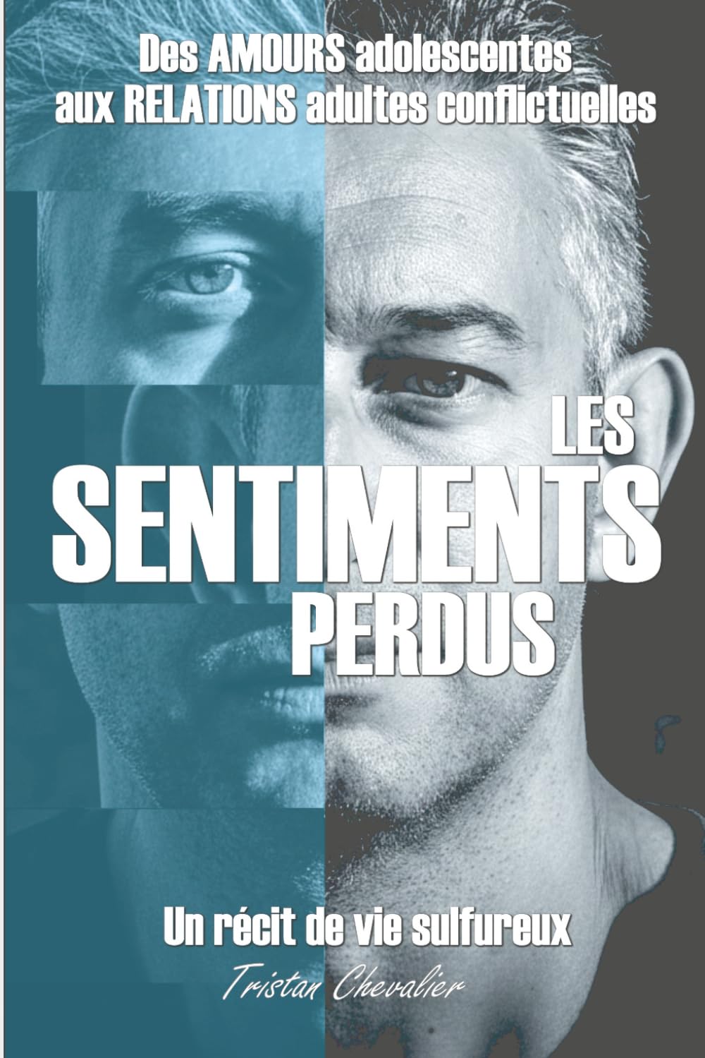 Les sentiments perdus: De l'innocence des premiers émois à la réalité des amours adultes