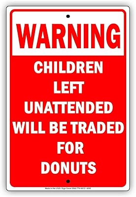 Warning Children Left Unattended Funny Aluminum Metal Sign Solid Material Display Board 8