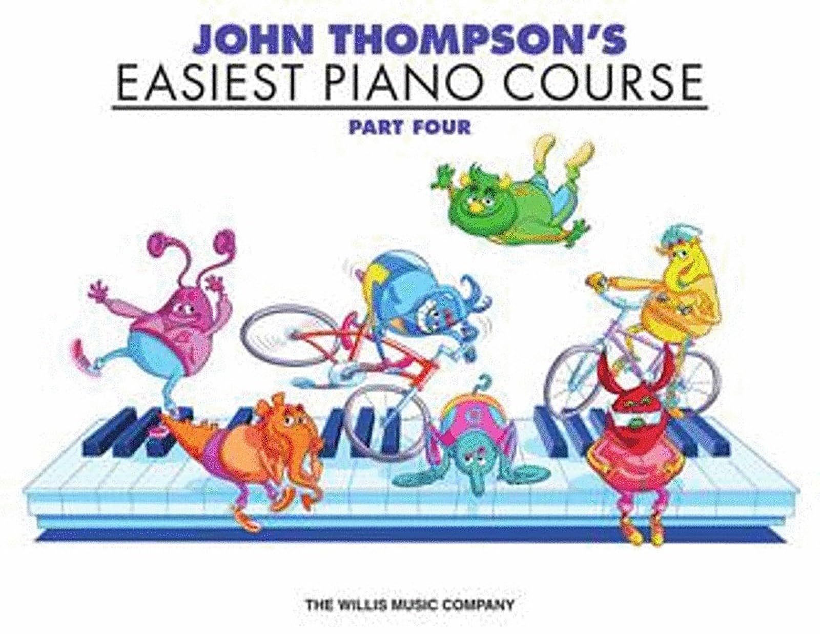 John Thompson Easiest Piano Course: Pt. 4,John Thompson