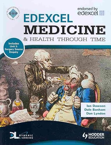Edexcel Medicine and Health Through Time (SHP Smarter History series): An SHP Development Study (Dynamic Learning)