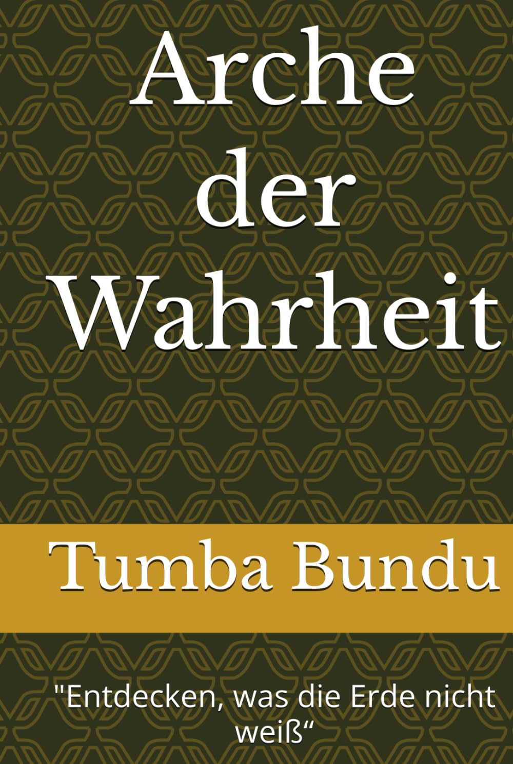 Arche der Wahrheit: Entdecken, was die Erde nicht weiß“