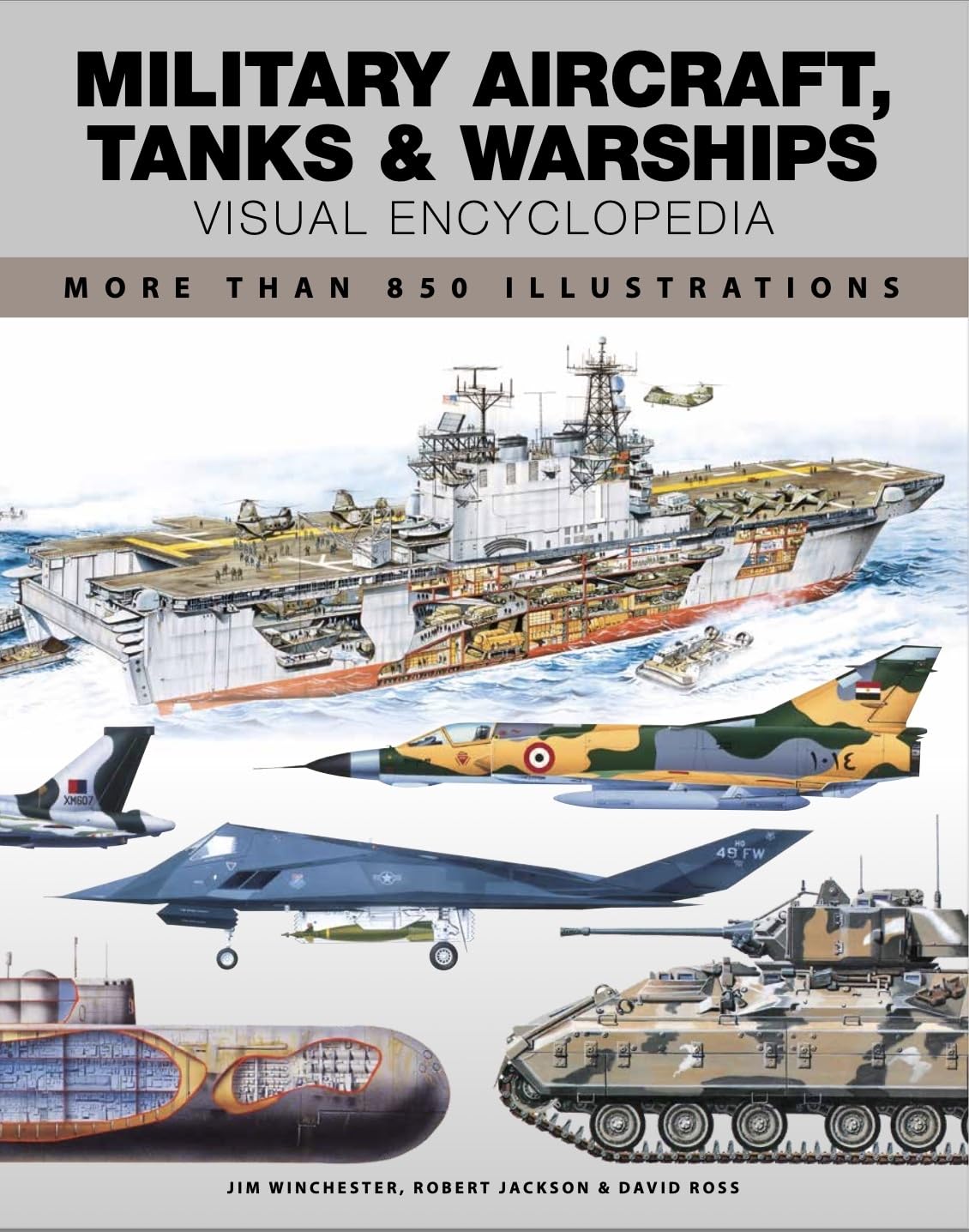 Amber Books Military Aircraft, Tanks and Warships Visual Encyclopedia: More than 1000 colour illustrations