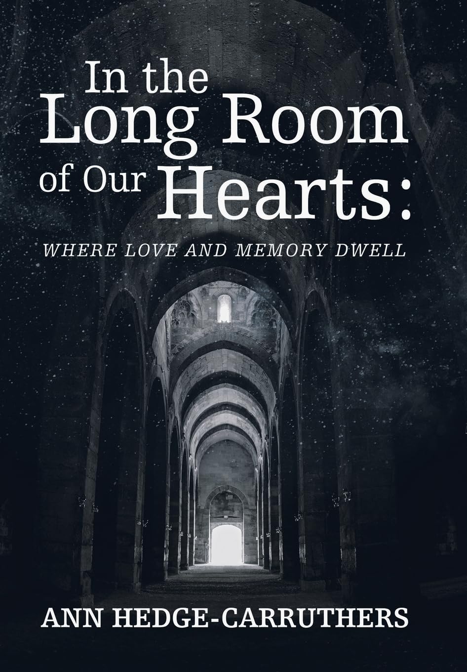 In the Long Room of Our Hearts: Where Love and Memory Dwell