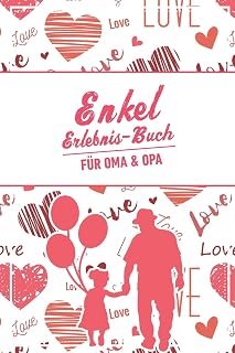 Enkel Erlebnis Buch Für Oma & Opa: Tolles Erlebnis Tagebuch Für Oma, Opa Und Enkelkinder | 120 Seiten Notizbuch | Geschenk Für Oma Opa Zur Geburt
