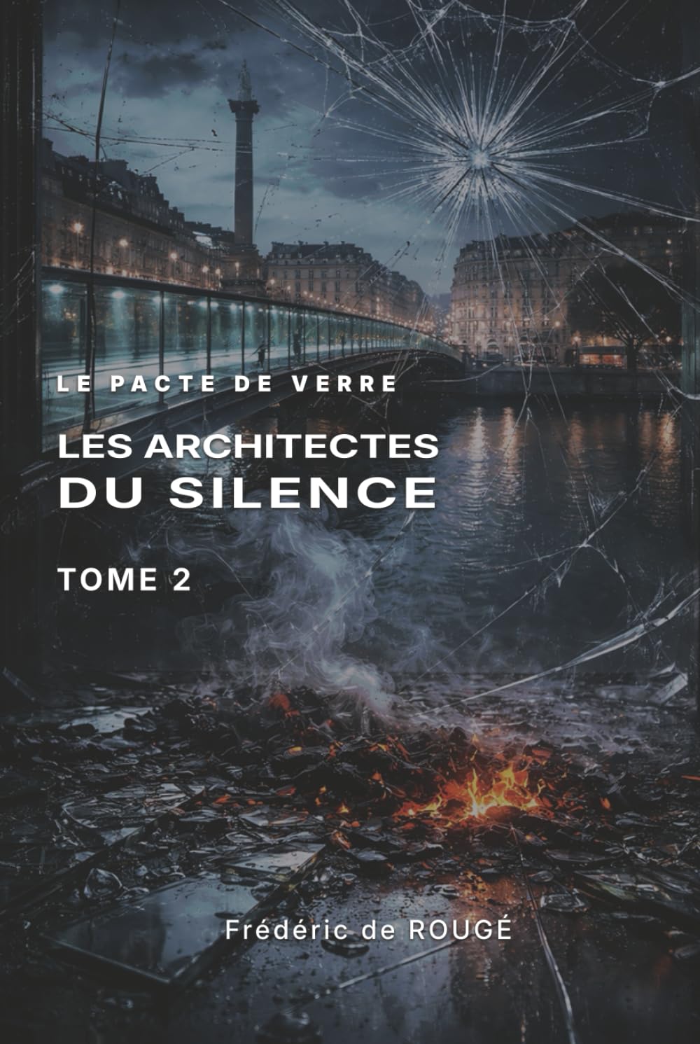 LE PACTE DE VERRE: Les architectes du silence