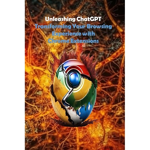 Unleashing ChatGPT Transforming Your Browsing Experience with Chrome Extensions