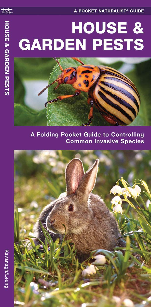 House & Garden Pests: How to Organically Control Common Invasive Species (A Pocket Naturalist Guide)