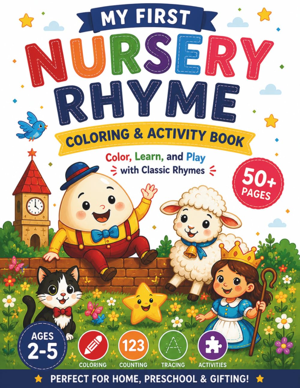 Toddler Coloring & Activity Book Ages 2–5: Classic Nursery Rhymes, Coloring Pages, Counting, Tracing, Matching, and Fun Learning Activities for Toddlers and Preschool Kids Ages 2–5