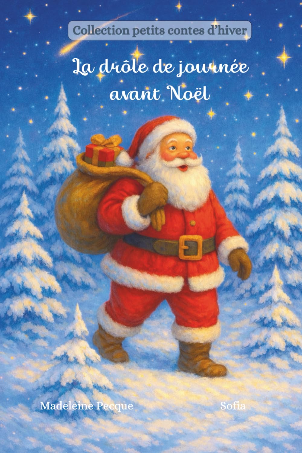 La drôle de journée avant Noël (Collection petits contes d'hiver)