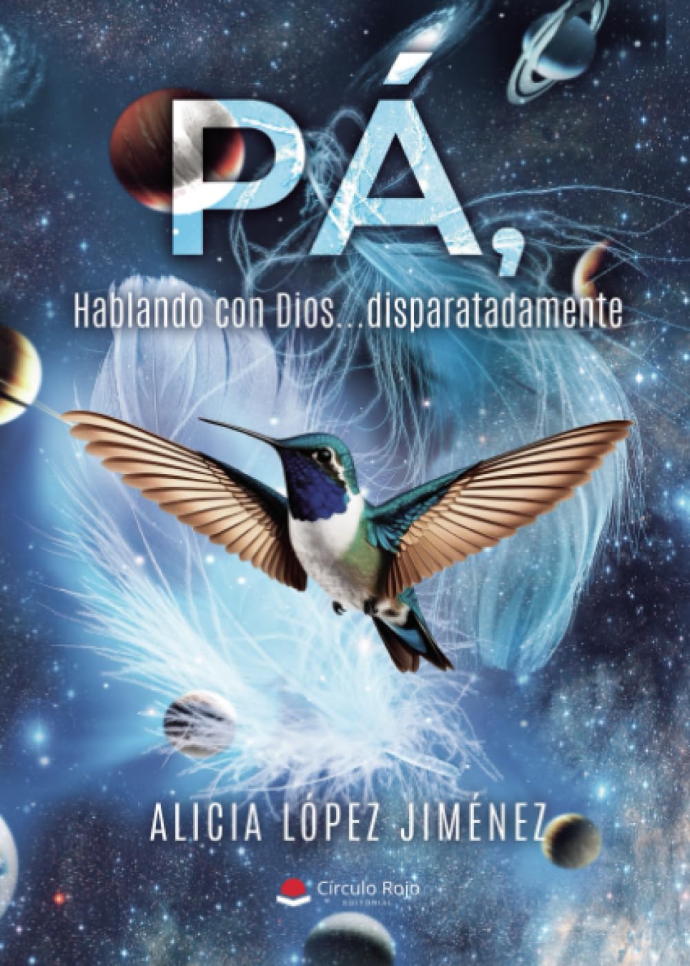 Pá, hablando con Dios...disparatadamente (Spanish Edition)      Paperback – March 27, 2025