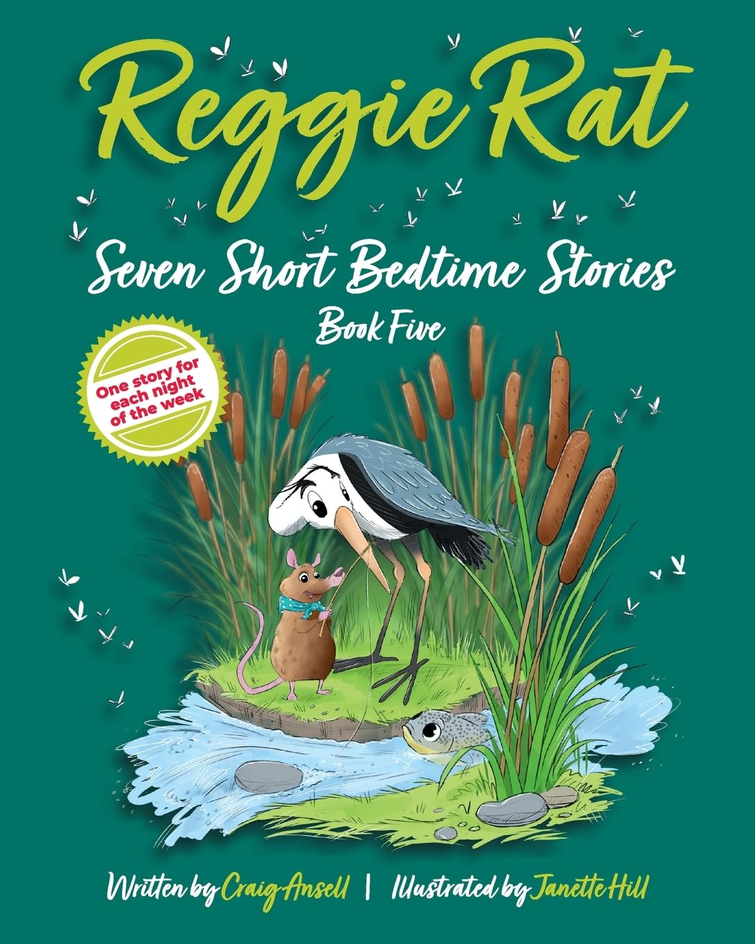 Reggie Rat Seven Short Bedime Stories Book 5: One Story For Each Night Of The Week (Book Series)