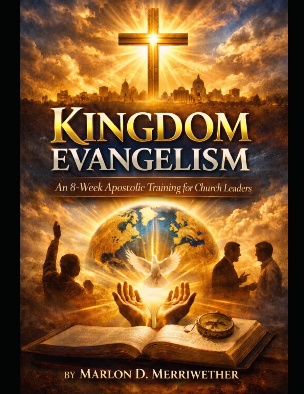 Kingdom Evangelism: An 8-Week Apostolic Training for Church Leaders