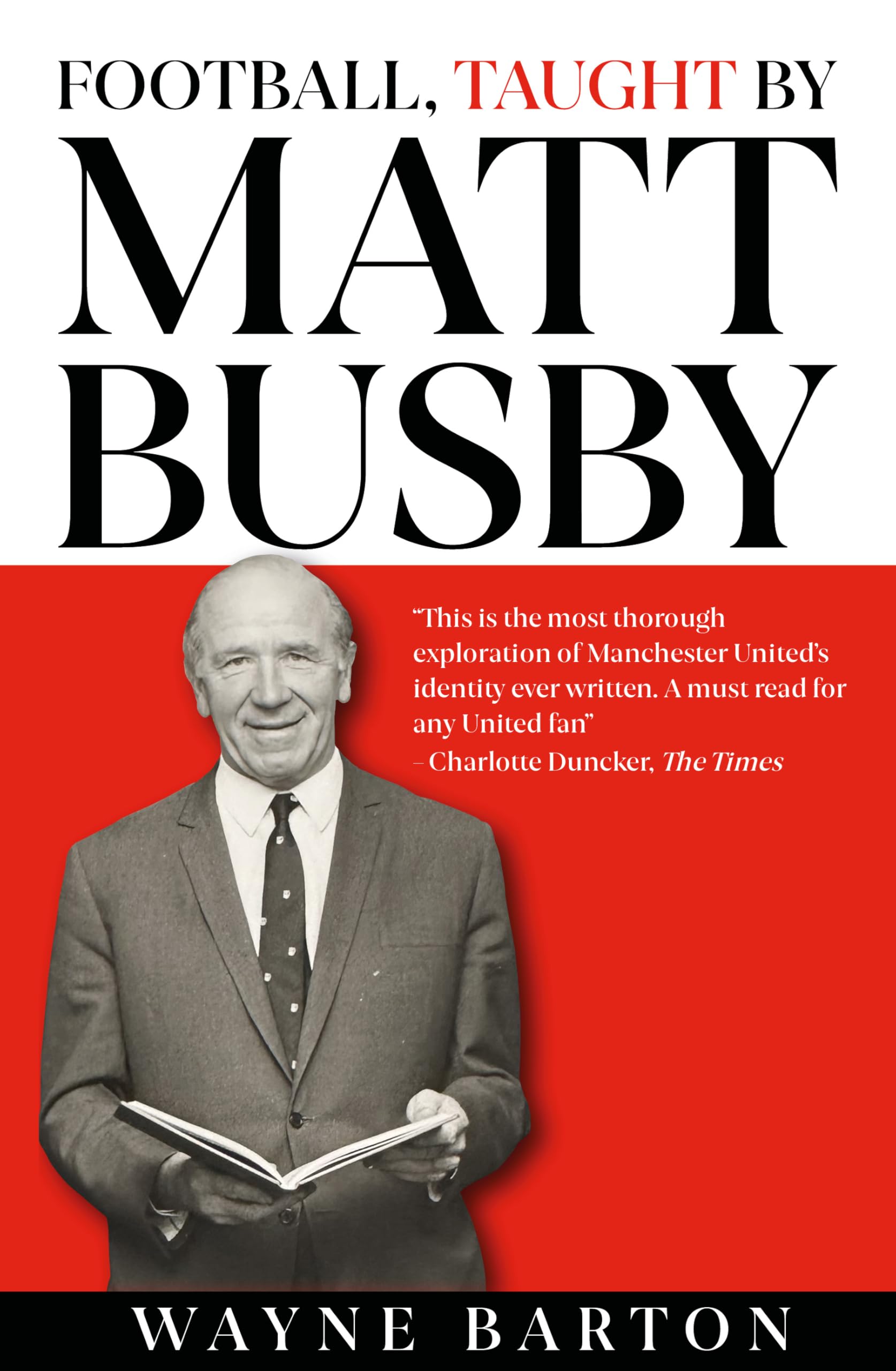 Football, Taught By Matt Busby - for all Manchester United fans. Shortlisted for football book of the year!