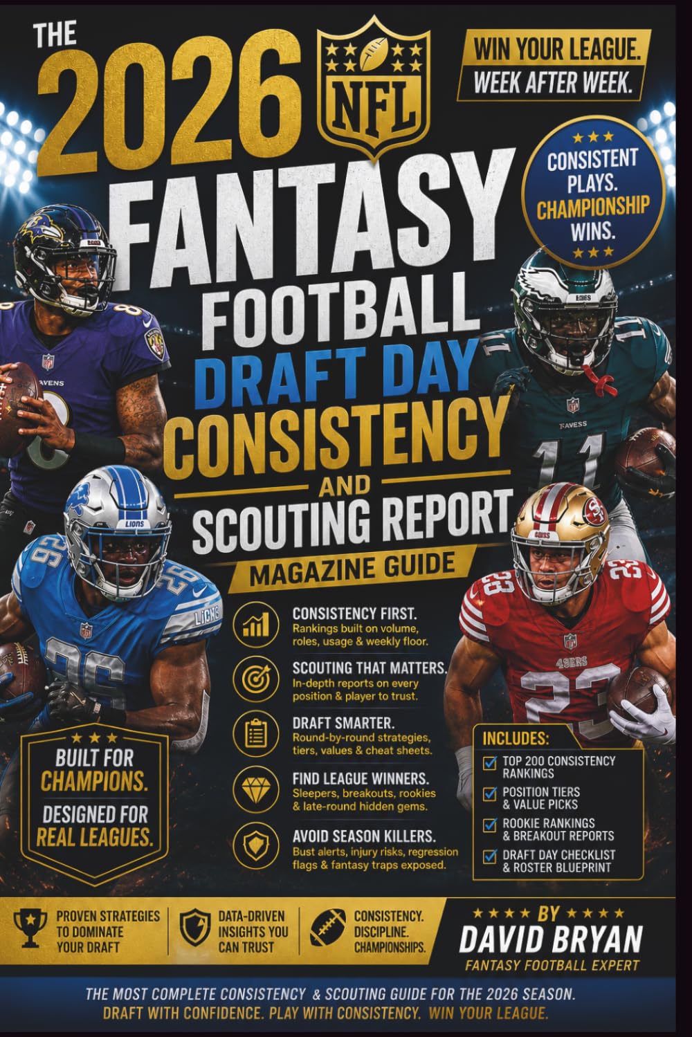 The 2026 NFL Fantasy Football Draft Day Consistency And Scouting Report Magazine Guide (The NFL Fantasy Football Series)