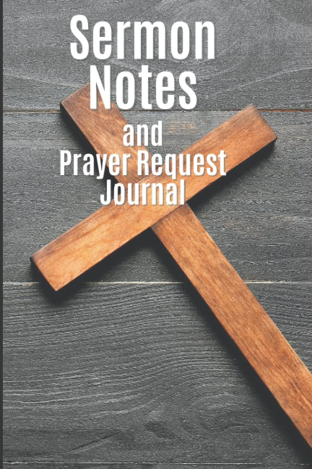 Sermon Notes and Prayer Request Journal: Church Notes