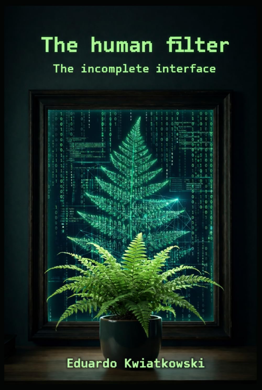 The Human Filter: The Incomplete Interface (THE WORLD REGISTRY: The Architecture of the Real)