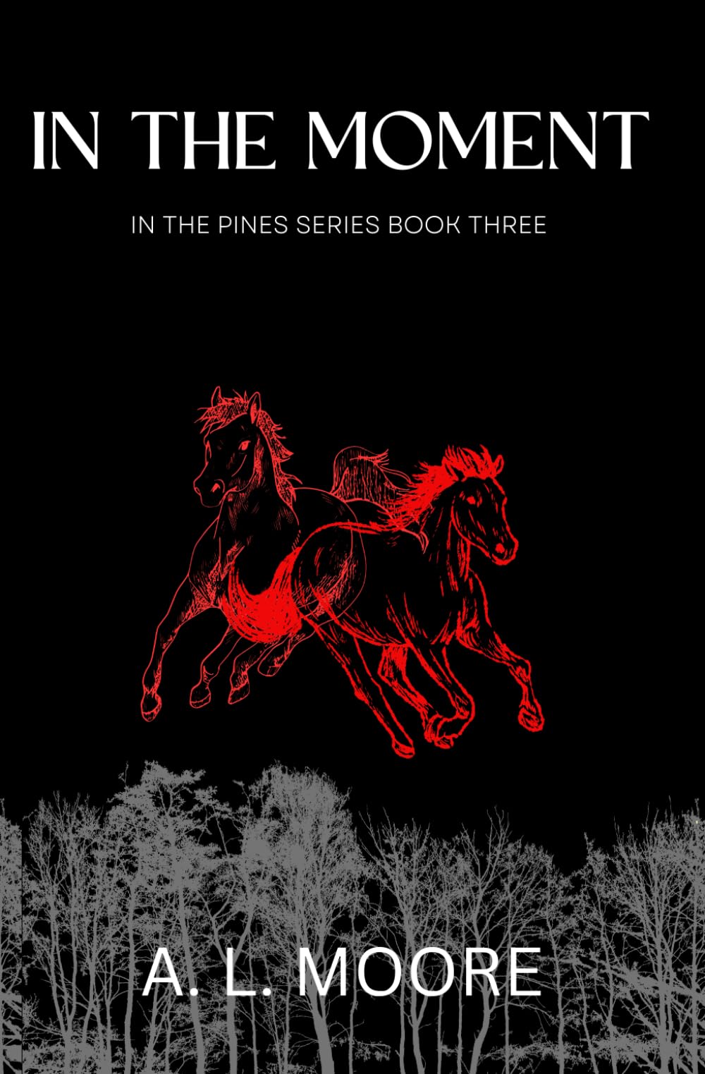 In the Moment (In the Pines Series)