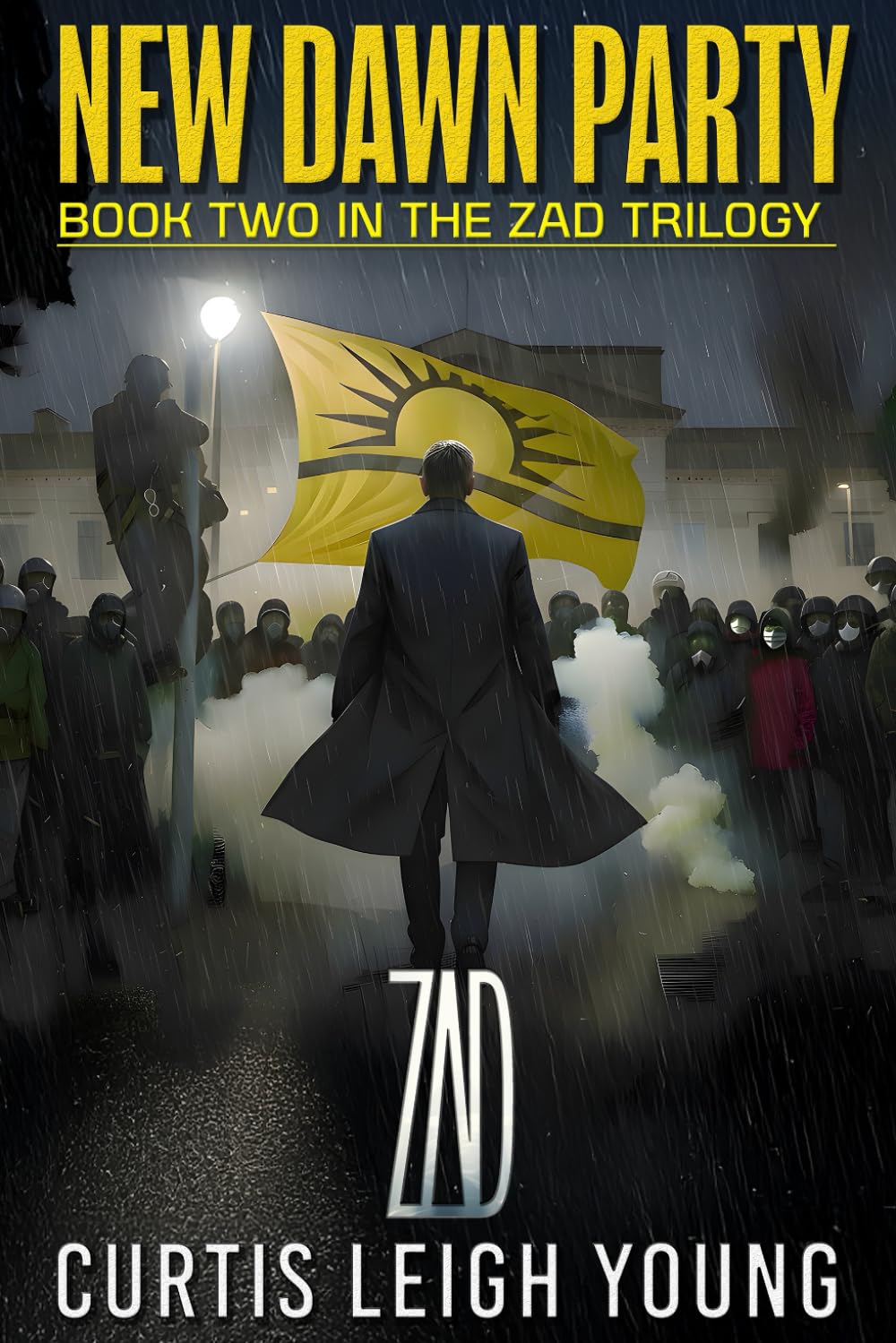 New Dawn Party: Book Two of the ZAD Trilogy