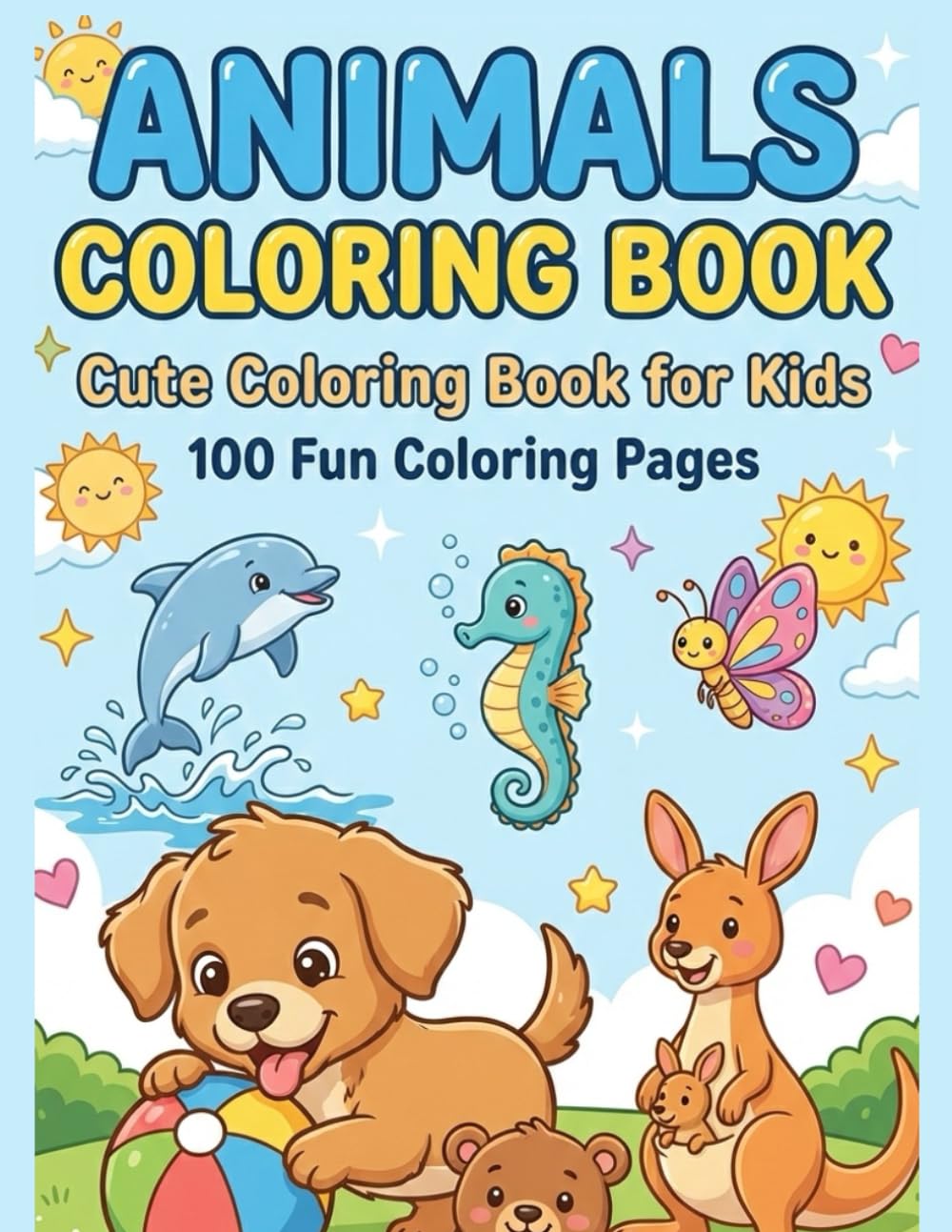 Animals Coloring Book for Toddlers and Kids Ages 2–8: Giant Coloring Pages, Big Bold Designs, Cute and Easy Animal Coloring for Preschool, Kindergarten, Early Learning Fun