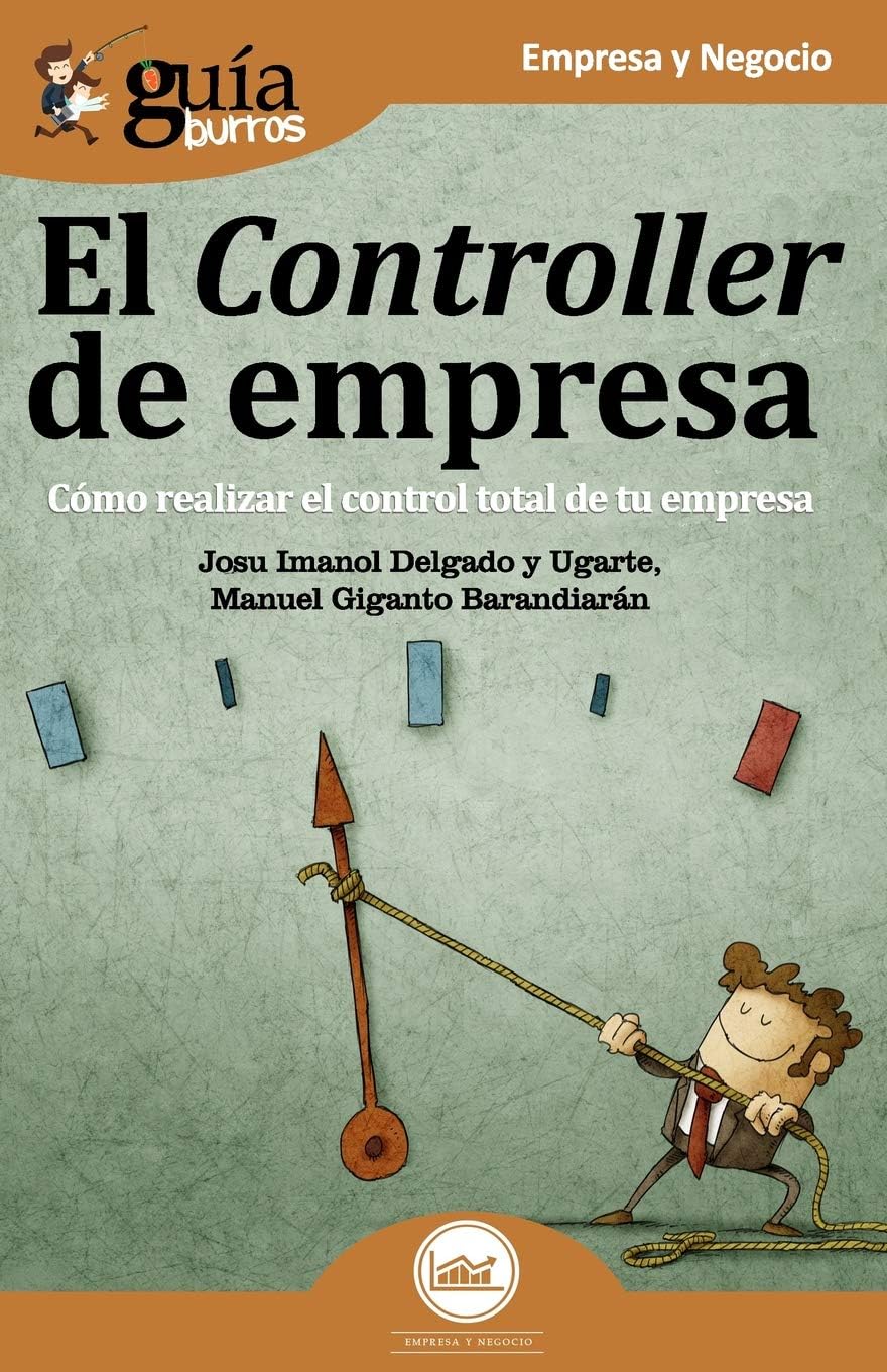 GuíaBurros El Controller de empresa: Cómo realizar el control total de tu empresa: 37