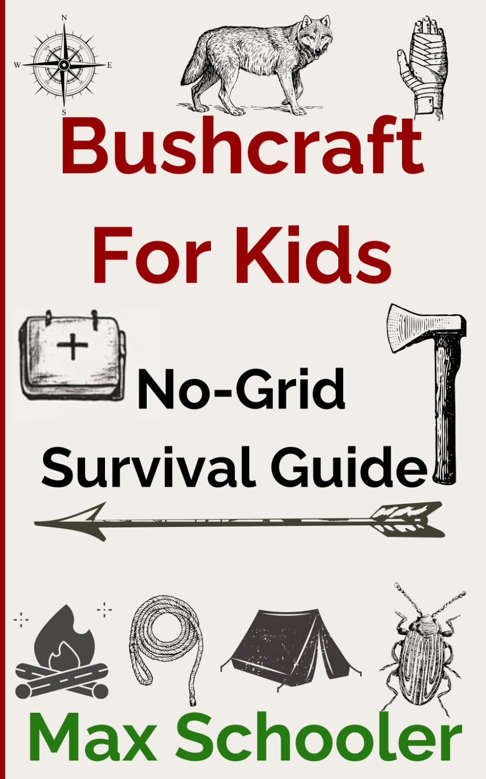 Bushcraft for Kids: The Ultimate No-Grid Survival Guide, Outdoor Skills, Simple Lessons for Off-Grid Adventure, Self defense with Proven DIY, Building Shelter Book, Sustainable Living, Find Water