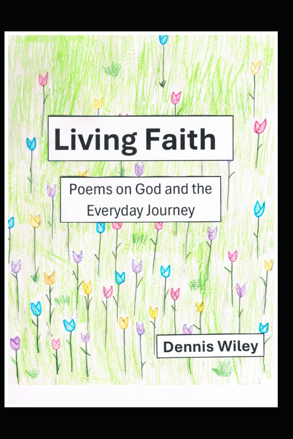 Living Faith: Poems on God and the Everyday Journey