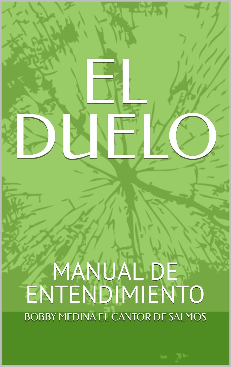 EL DUELO : MANUAL DE ENTENDIMIENTO (Spanish Edition)