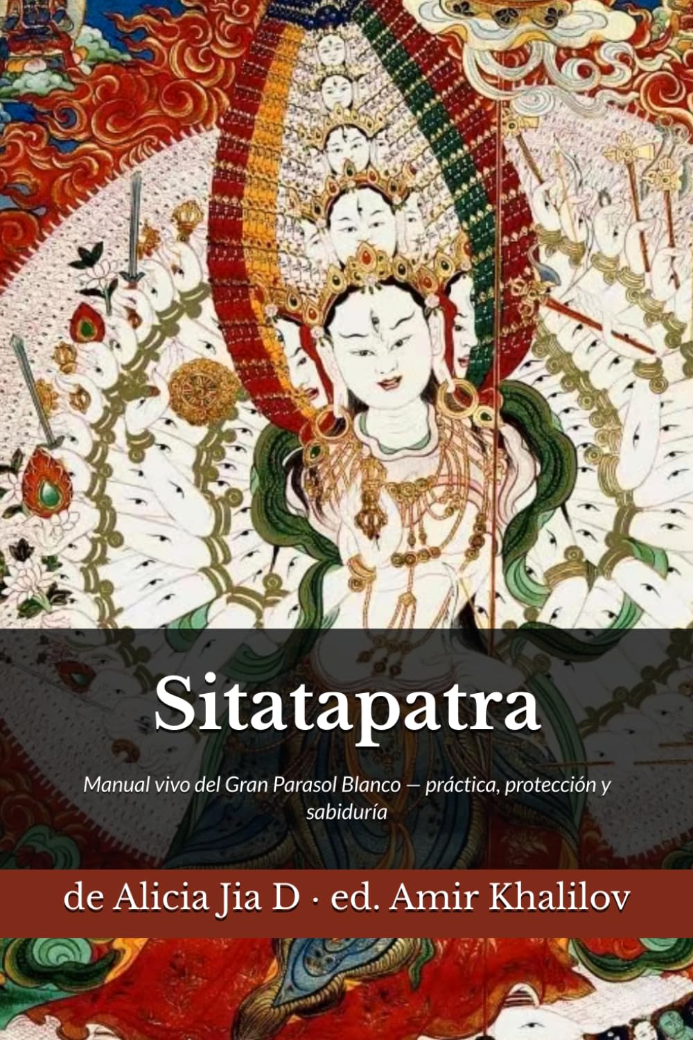 Sitatāpatrā: Manual vivo del Gran Parasol Blanco — práctica, protección y sabiduría (Doctrinas y Prácticas del Budismo)