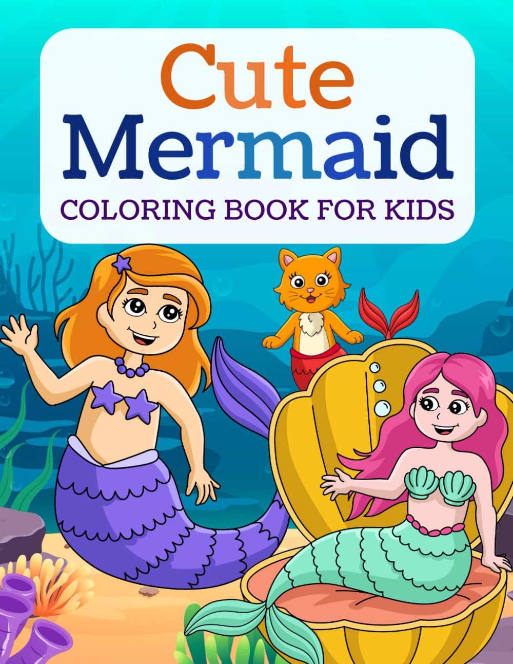 Cute Mermaid Coloring Book for Kids: Bold Coloring Pages with Happy Mermaids for Children to Color!