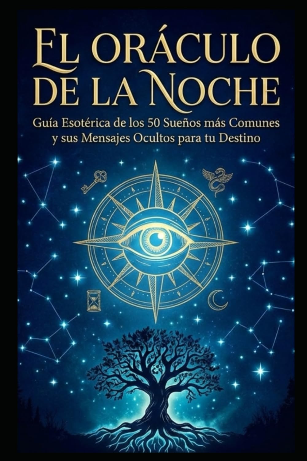 El Oráculo de la Noche: Guía Esotérica de los 50 Sueños más comunes y sus mensajes ocultos para tu destino