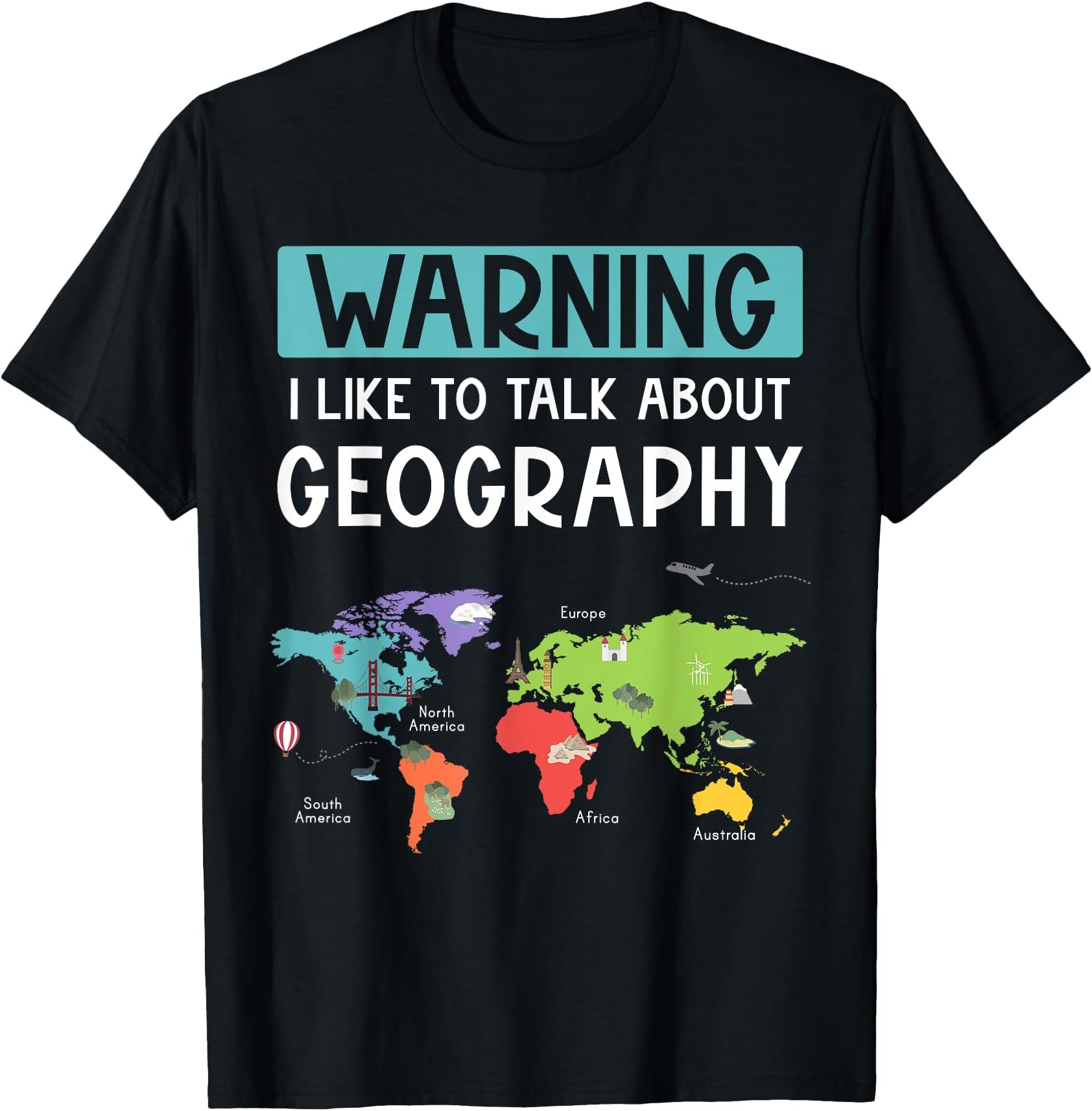 Warning I Like to Talk About Geography Teacher Cartographer T-Shirt
