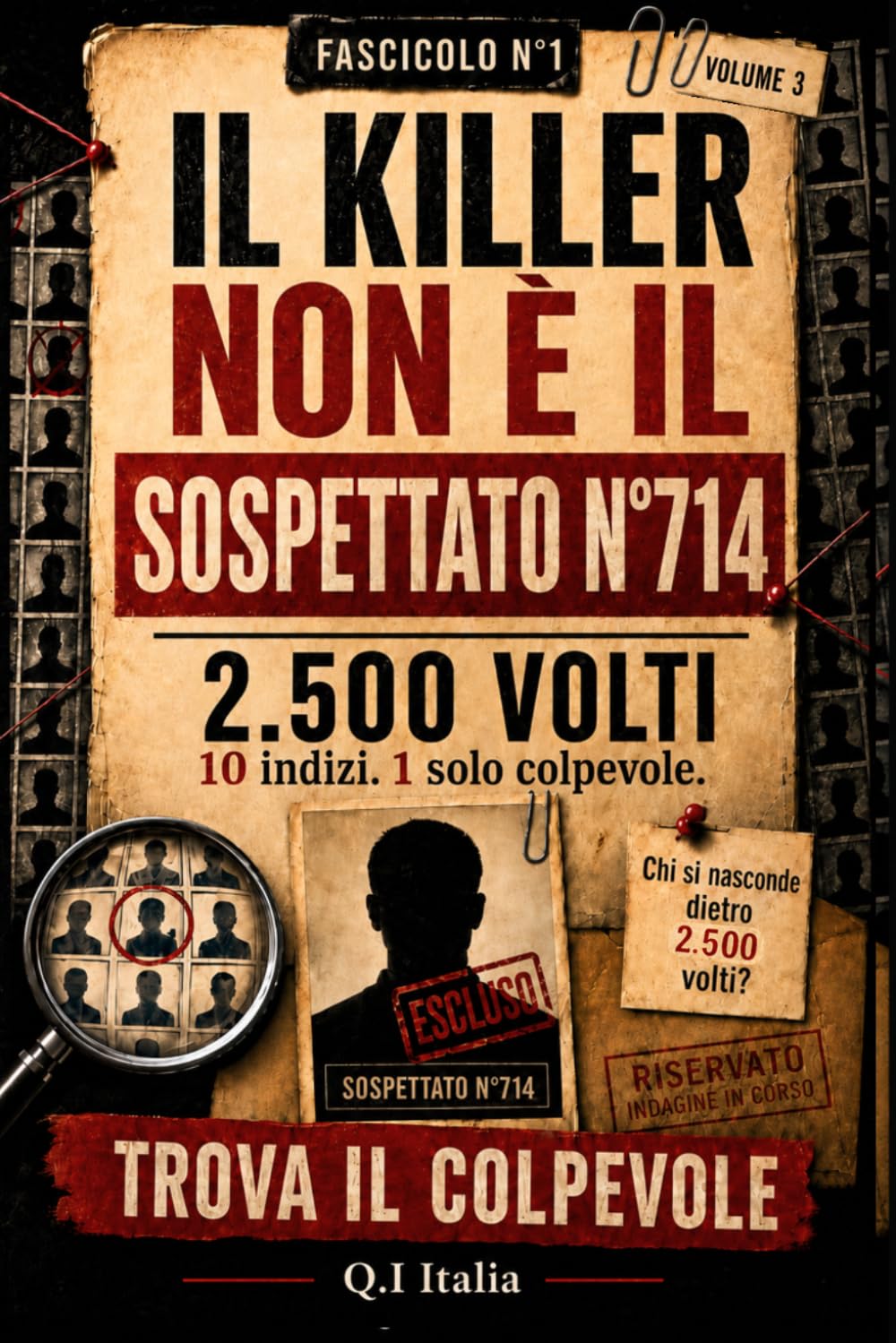 IL COLPEVOLE NON È IL SOSPETTATO N. 714: 10 indizi, 1 solo colpevole – Libro-gioco di indagine visiva per adulti con sospetti, osservazione, logica e deduzione (Il colpevole è tra loro)