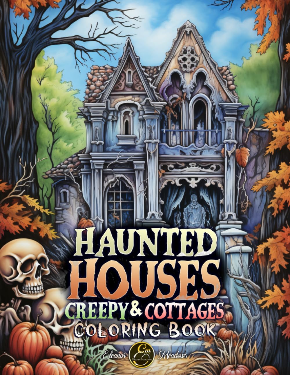 Haunted Houses and Creepy Cottages: A Whimsical Coloring Book for Adults with Spooky Halloween House Designs