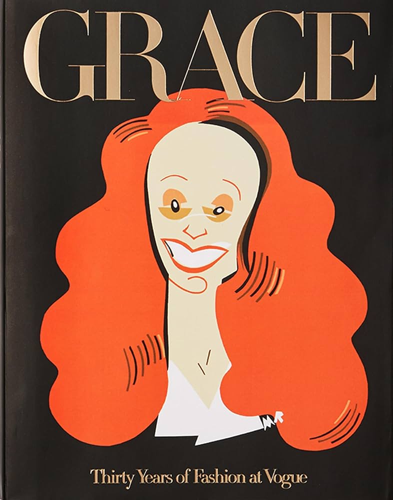 希少【Grace/30 Years of Fashion at Vogue Grace: Thirty Years of Fashion at Vogue: Coddington, Grace