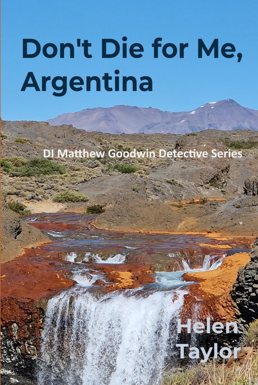 Don't Die for Me, Argentina (DI Matthew Goodwin Detective Series)