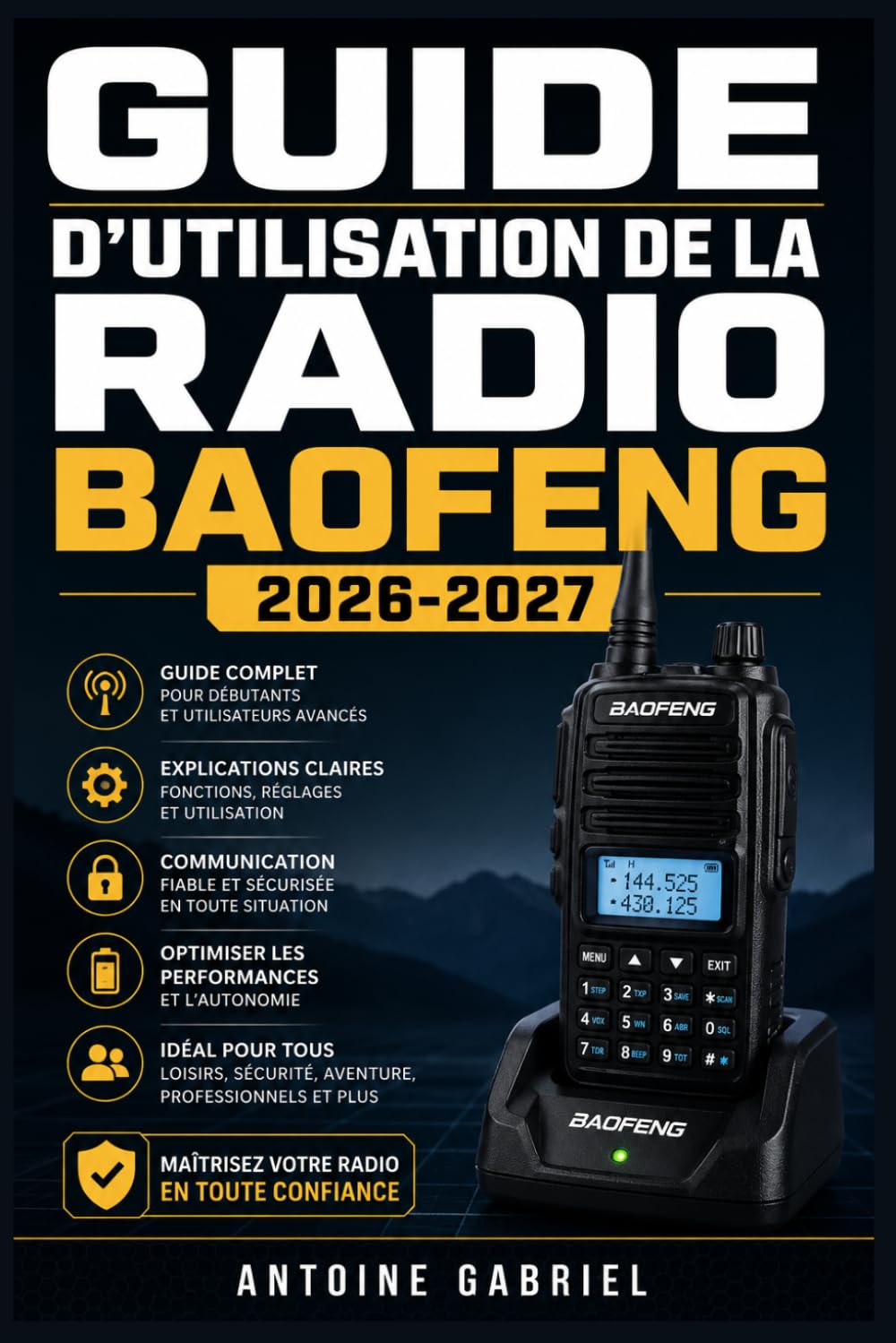GUIDE D'UTILISATION DE LA RADIO BAOFENG 2026-2027: Une méthode axée sur la performance pour améliorer le flux de travail et la production