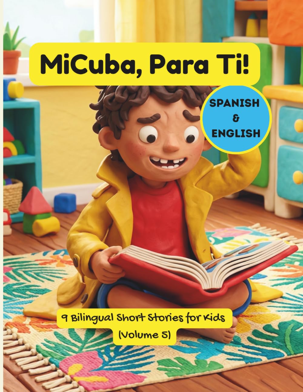 MiCuba, Para Ti! Volumen 5: Historias Bilingües de Familia, Memoria y Cultura Cubana: 9 cuentos infantiles en español e inglés sobre familia cubana, ... música, abuelos y la vida en Cuba para niños.