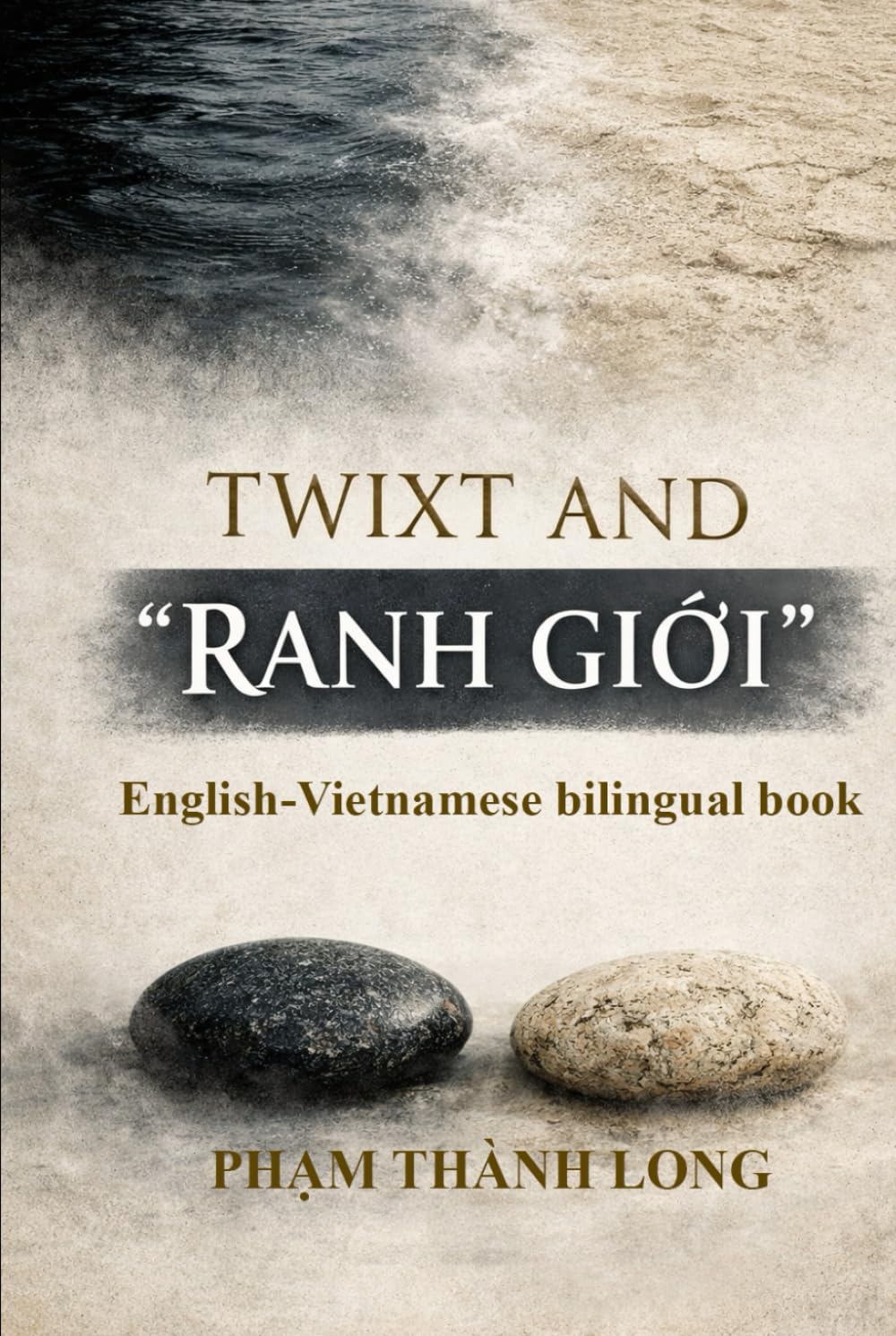 TWIXT AND "RANH GIỚI" (English-Vietnamese bilingual book)