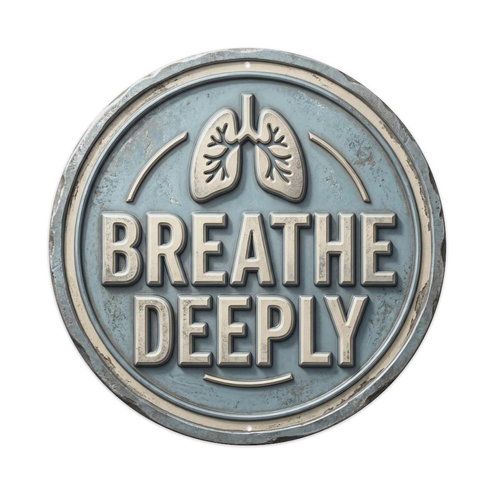 Breathe Deeply Vintage Indoor Display Retro Slogans Metal Tin Sign
