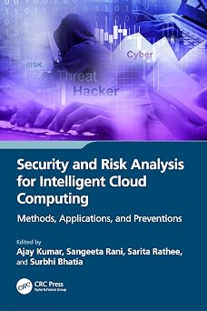 Security and Risk Analysis for Intelligent Cloud Computing: Methods, Applications, and Preventions book cover