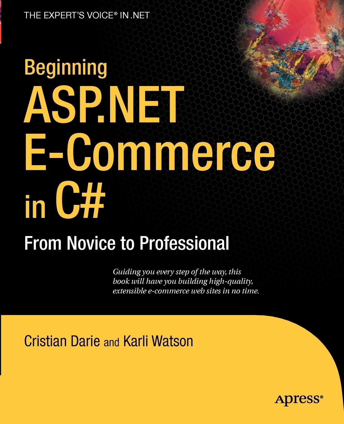 Beginning ASP.NET E-Commerce in C#: From Novice to Professional (Expert's Voice in .NET)