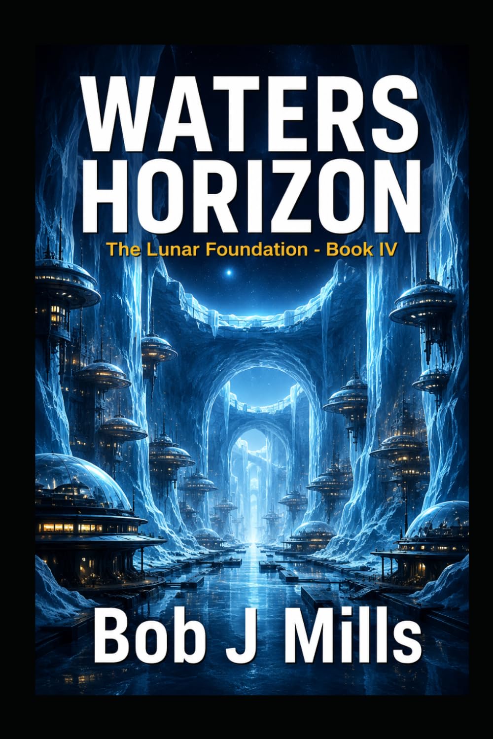 Waters Horizon: Book 4 of the Lunar Foundations Series
